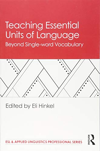 Teaching Essential Units of Language: Beyond Single-Word Vocabulary (ESL & Applied Linguistics Professional) von Routledge